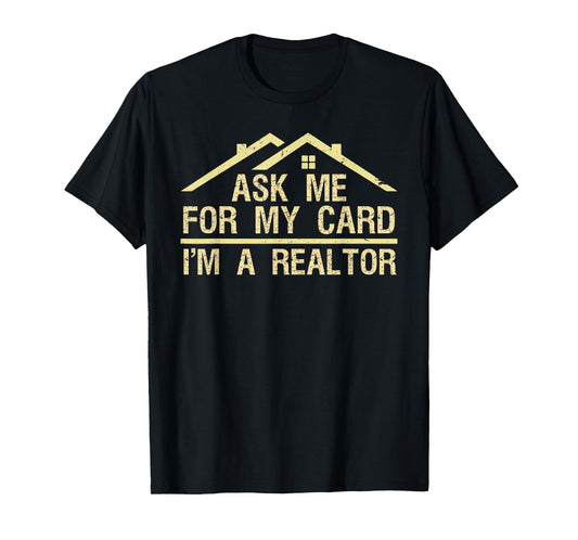 Funny Realtor Art Men Women Real Estate Agent Realtor Card T-Shirt
