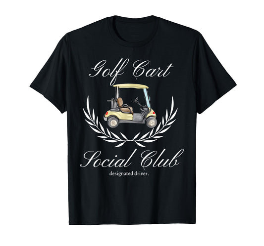 Golf Cart Social Club Designated Driver Golf Lover T-Shirt