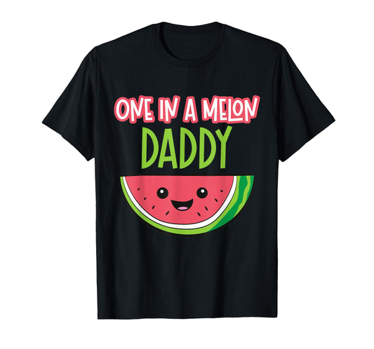 Watermelon Fruit - One In A Melon Daddy T-Shirt