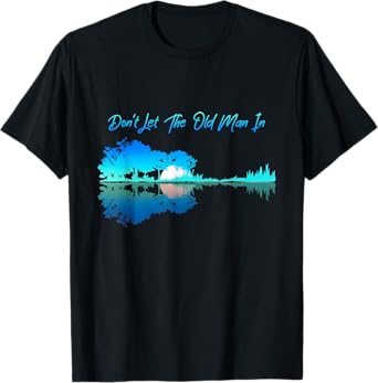 DON'T LET THE OLD MAN IN' Graphic 90s Western Playing Guitar T-Shirt