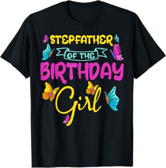 Butterfly Stepfather Birthday Party Garden Family Theme T-Shirt
