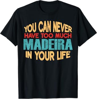 Funny Madeira Personalized Tshirt First Name Joke Item T-Shirt