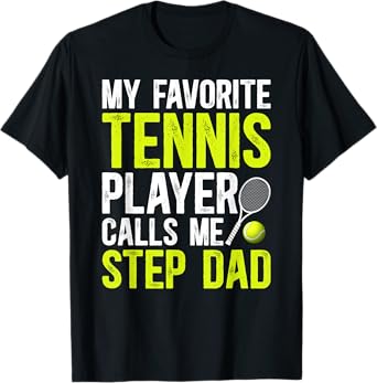 Proud Tennis Step-Dad Of A Tennis Player Stepfather T-Shirt