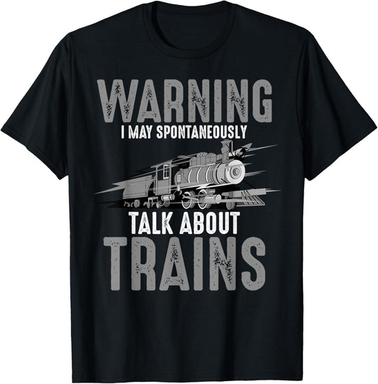 Cute Warning May Spontaneously Talk About Trains Gift T-Shirt