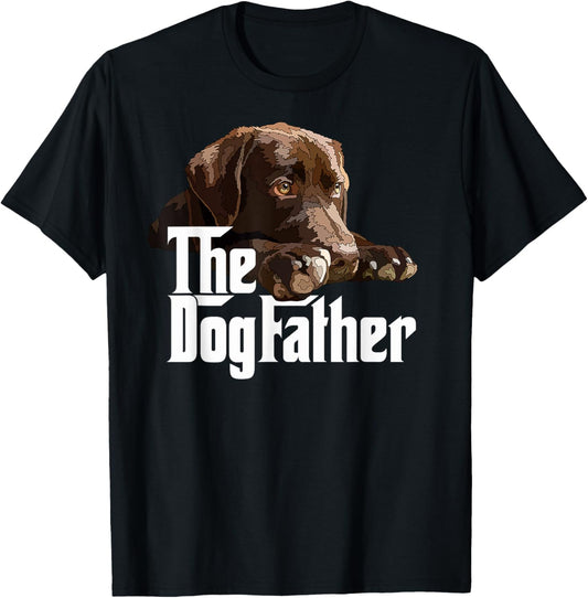 The Dog Father Brown Labrador Chocolate Retriever Lab Dad T-Shirt