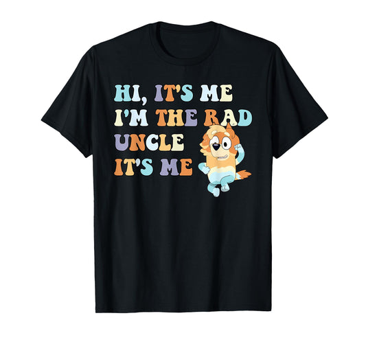 Hi It's Me I'm The Rad Uncle It's Me Trendy T-Shirt