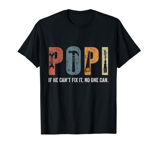 Retro Popi If He Can't Fix It No One Can Fathers Day T-Shirt