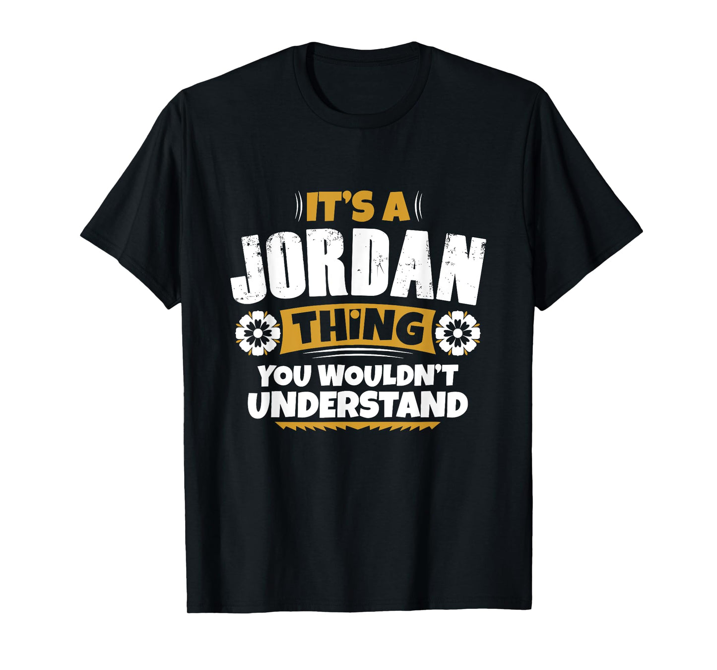 its a Jordan thing you wouldnt understand Jordan TShirt T-Shirt