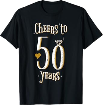 Cheers To 50 Years - 50th Wedding Anniversary T-Shirt