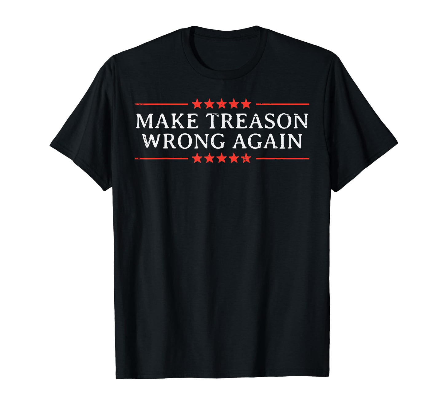 Resist Protest Make Treason Wrong Again Anti Men Women T-Shirt