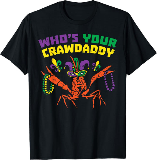 Whos Your Crawdaddy Crawfish Jester Beads Funny Mardi Gras T-Shirt