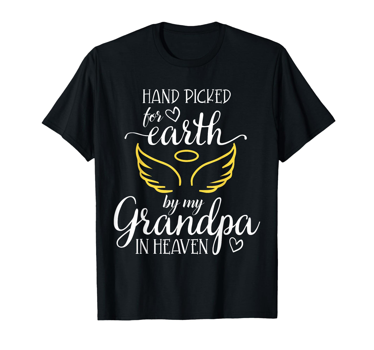 Handpicked for Earth by My Grandpa in Heaven T-Shirt