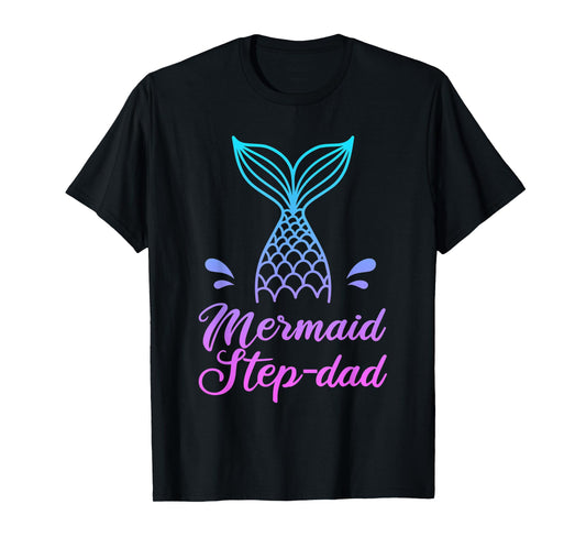 Mens Mermaid Step-dad Shirt, Merdad Security Apparel, Fathers Day T-Shirt