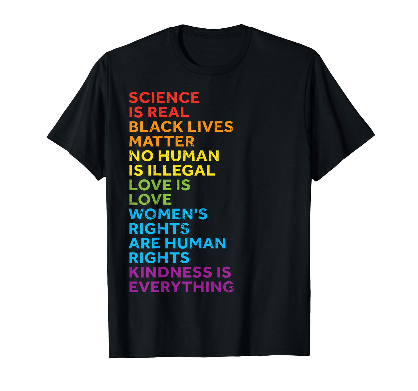 Science Is Real Black Lives Matter No Human Is Illegal Love T-Shirt