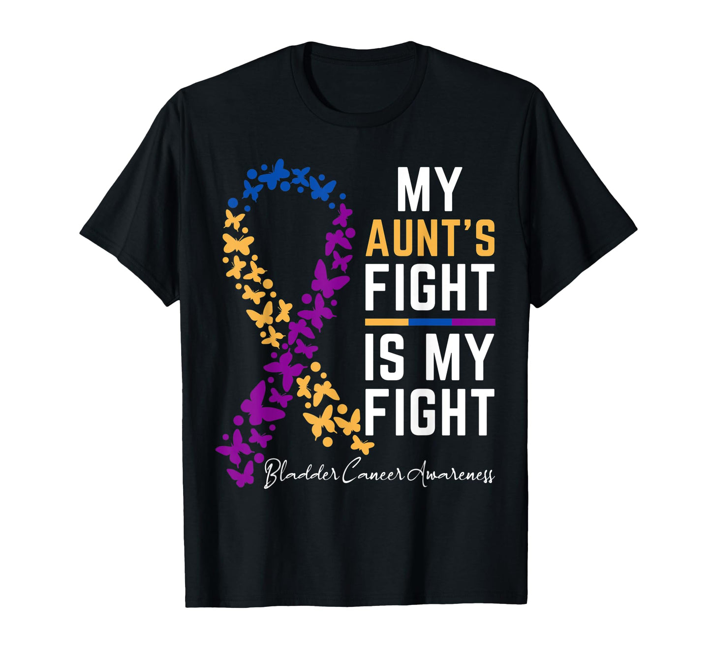 My Aunt's Fight is My Fight Support Bladder cancer awareness T-Shirt