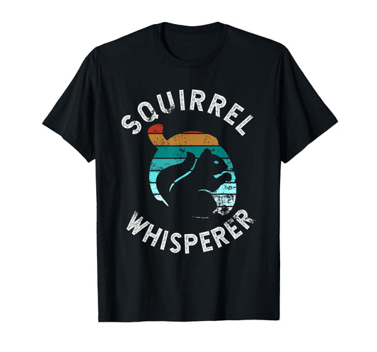 Funny Squirrel Whisperer Art Men Women Kids Squirrel Lover T-Shirt
