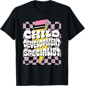 Child Development Specialist Early Childhood Expert Squad T-Shirt