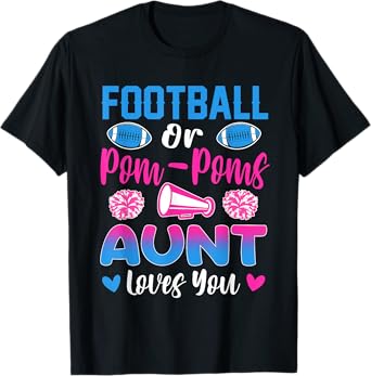 Football Or Pom Poms Aunt Loves You Gender Reveal Party T-Shirt