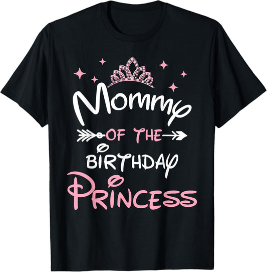 Mommy Of The Birthday Princess Toddler Kid Girl Family Mom T-Shirt
