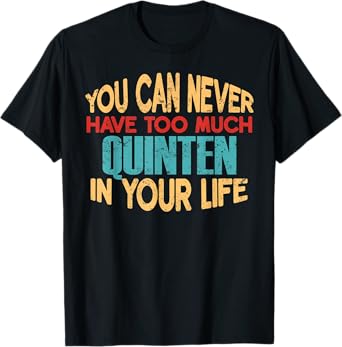 Funny Quinten Personalized Tshirt First Name Joke Item T-Shirt