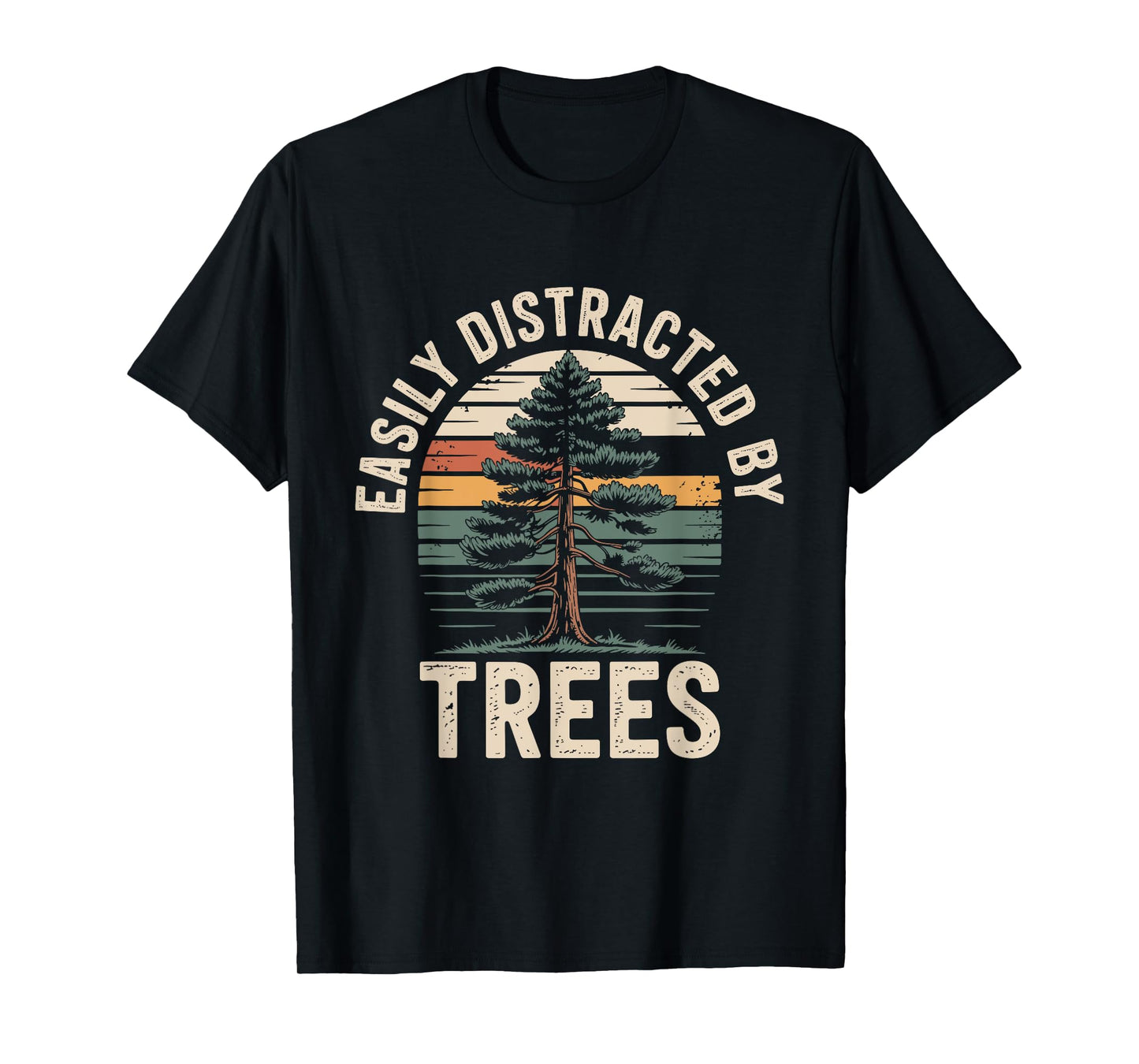 Easily Distracted By Trees Wildlife Nature Vintage Forest T-Shirt