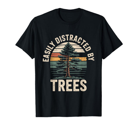 Easily Distracted By Trees Wildlife Nature Vintage Forest T-Shirt