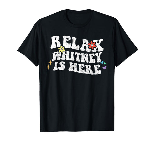 Retro Groovy Relax WHITNEY Is Here Funny Mother's Day Name T-Shirt