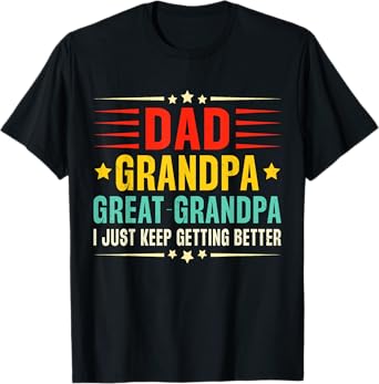 Retro Vintage dad grandpa great grandpa Cool fathers day T-Shirt