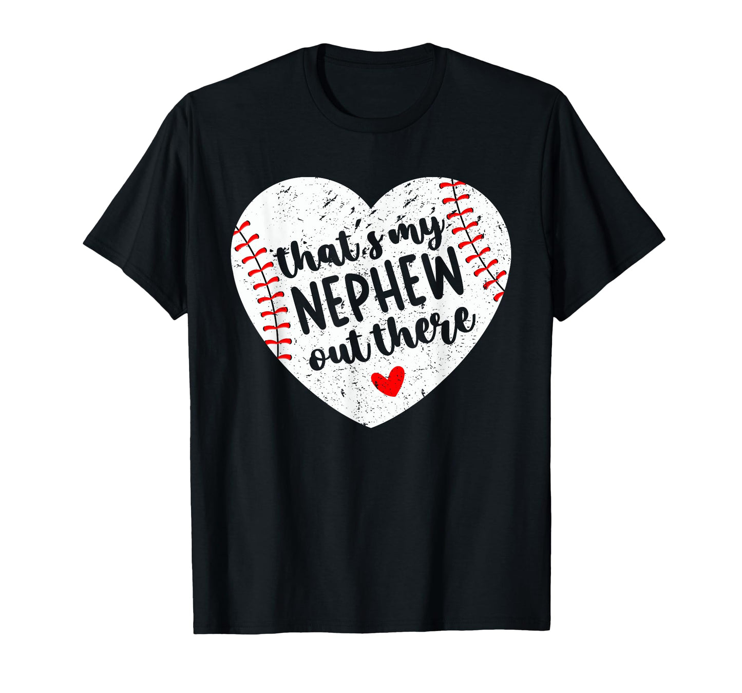 That’s My Nephew Out There Baseball Aunt Heart Mothers Day T-Shirt