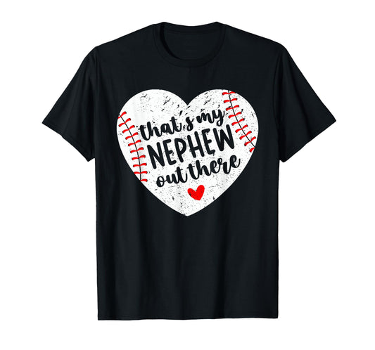 That’s My Nephew Out There Baseball Aunt Heart Mothers Day T-Shirt