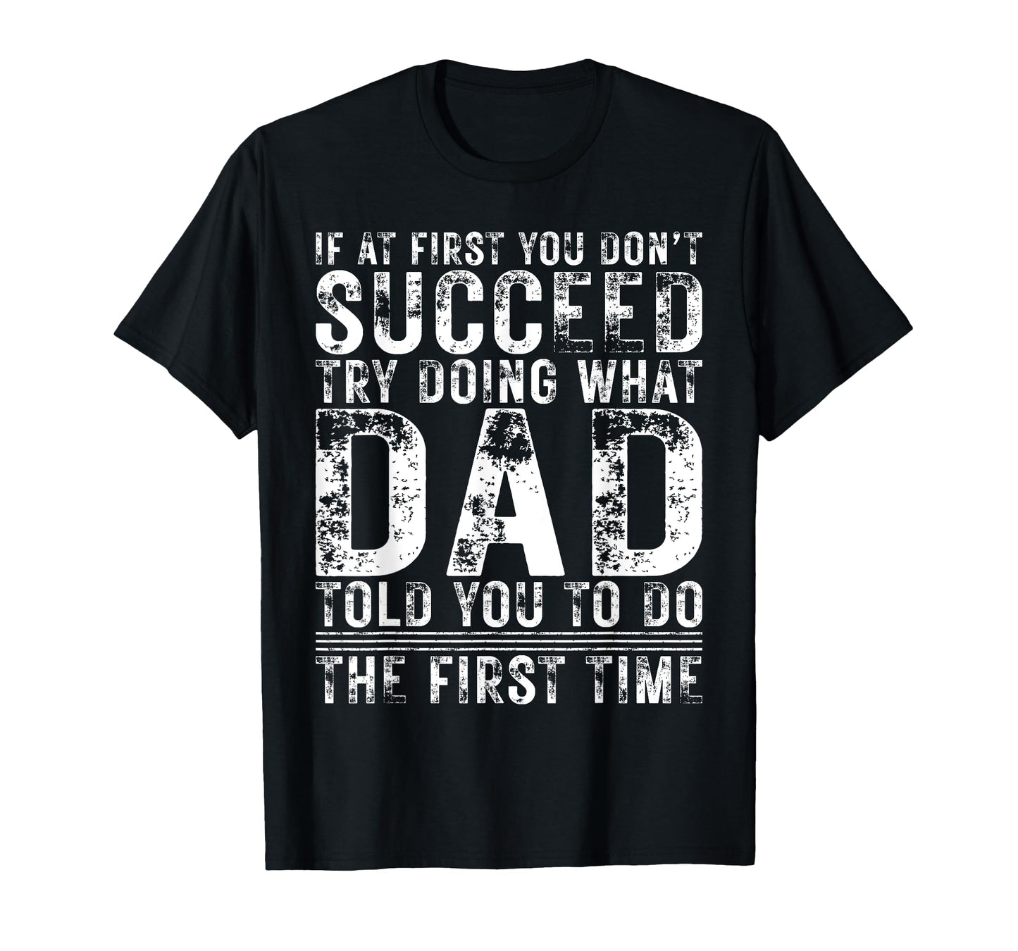 Funny Dad If At First You Don't Succeed Birthday Dad T-Shirt