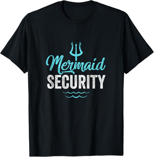 Mermaid Security Mermaid Dad Birthday Party Mer Dad T-Shirt
