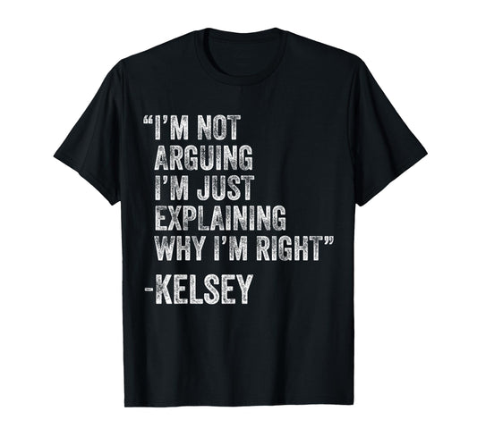 Kelsey Quote Funny Birthday Custom Name Idea Engineer T-Shirt