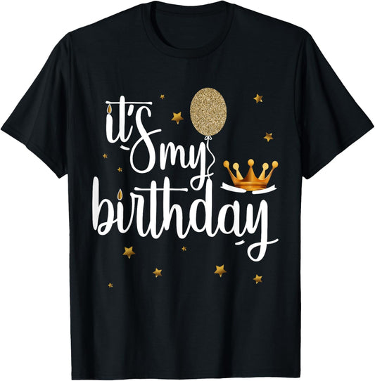 Its My Birthday Shirt Women Girl Kids Funny Crown Balloons T-Shirt