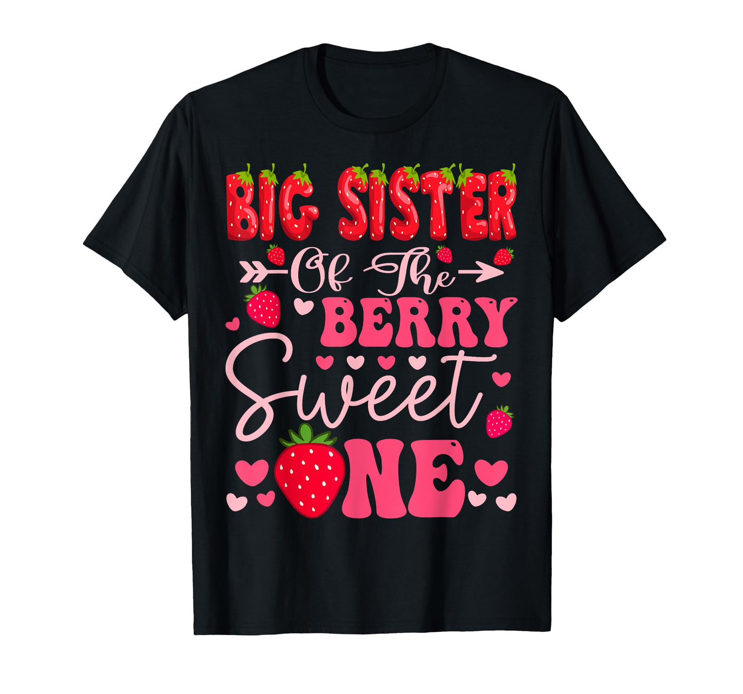 Big Sister Of The Berry Sweet One Strawberry 1St Birthday T-Shirt