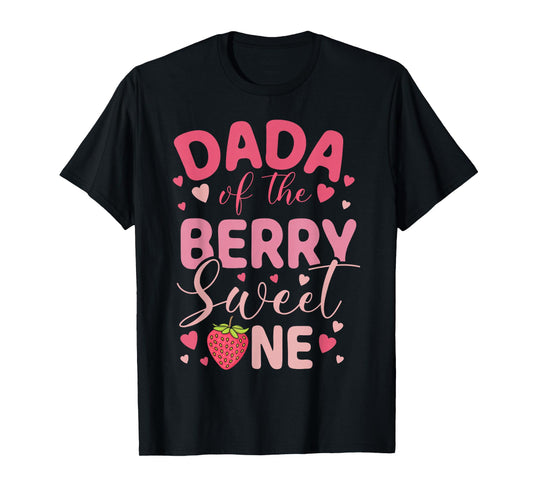 Dada Of The Berry Sweet One Strawberry First Birthday T-Shirt