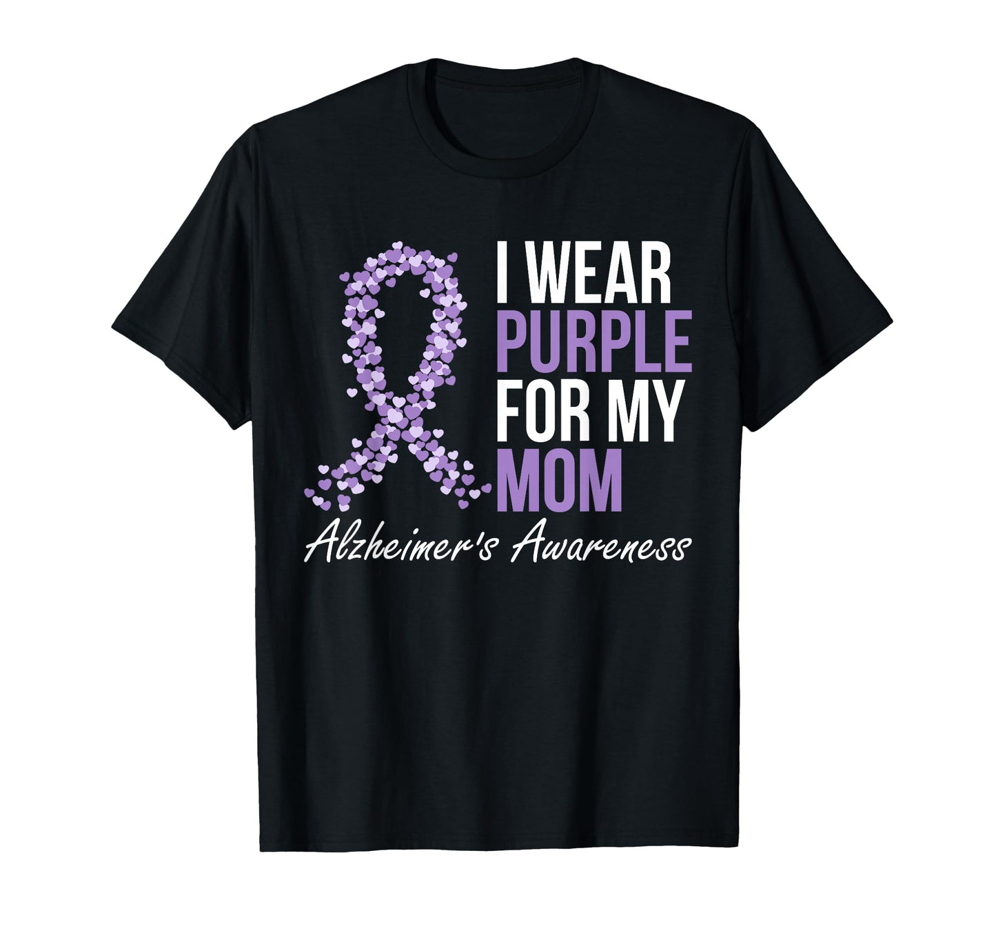 Alzheimers Awareness Dementia Mom I Wear Purple Ribbon T-Shirt