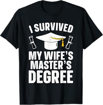 Masters Degree Graduation Art For Men Husband Masters Degree T-Shirt
