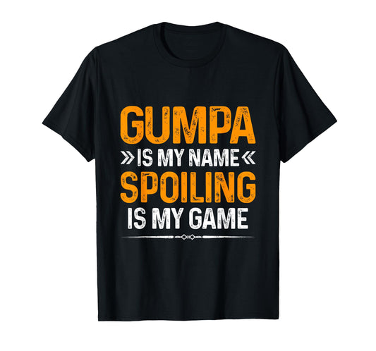 Happy Father's Day Gumpa Is My Name Spoiling Is My Game T-Shirt