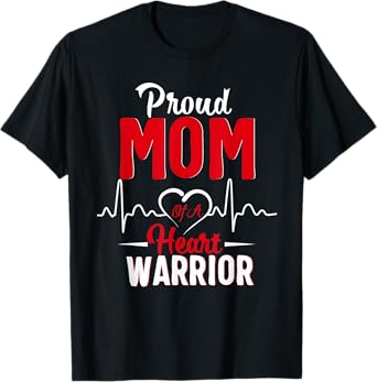 Proud MoM of a Heart Warrior CHD Awareness shirt gift T-Shirt