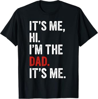 Retro It's Me Hi I'm The Dad It's Me Gifts Men Fathers Day T-Shirt
