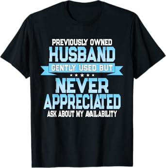 Funny Divorced Men Gift - Former Husband Now Available Joke T-Shirt