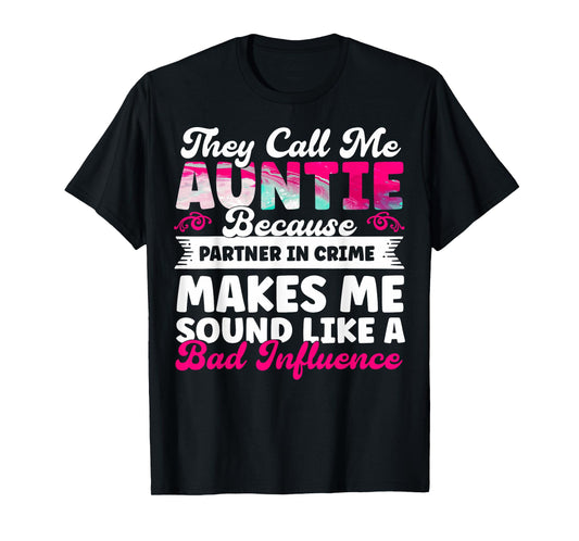 Aunt Mother's Day Best Auntie They Call Me Auntie Best Aunt T-Shirt