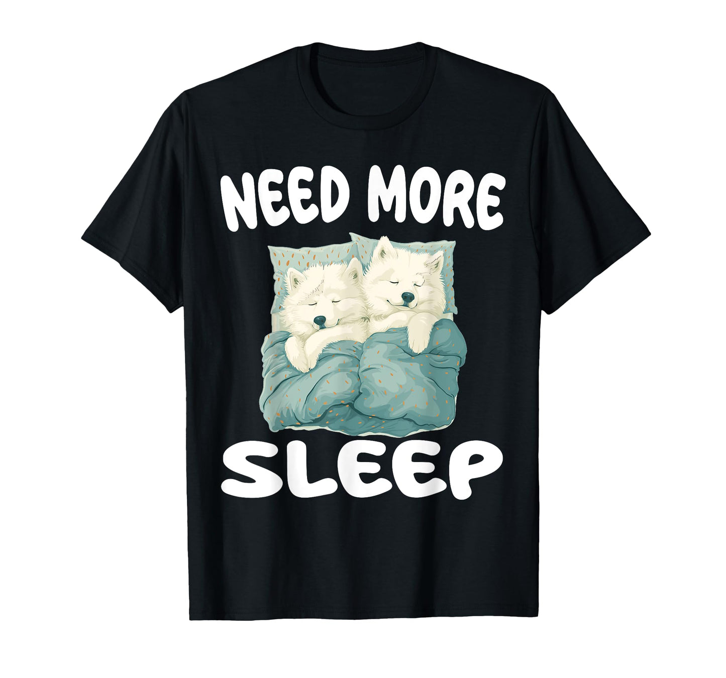 Cute Samoyed Need more Sleep Pajamas Nightgown T-Shirt