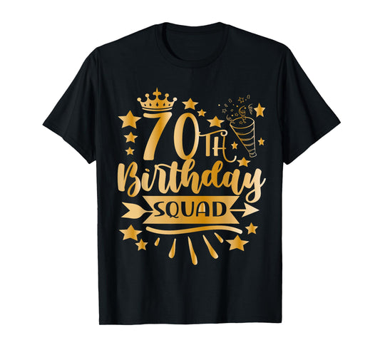 70th Birthday Squad 70 YearsCrown 70 Yrs Old Birthday Queen T-Shirt