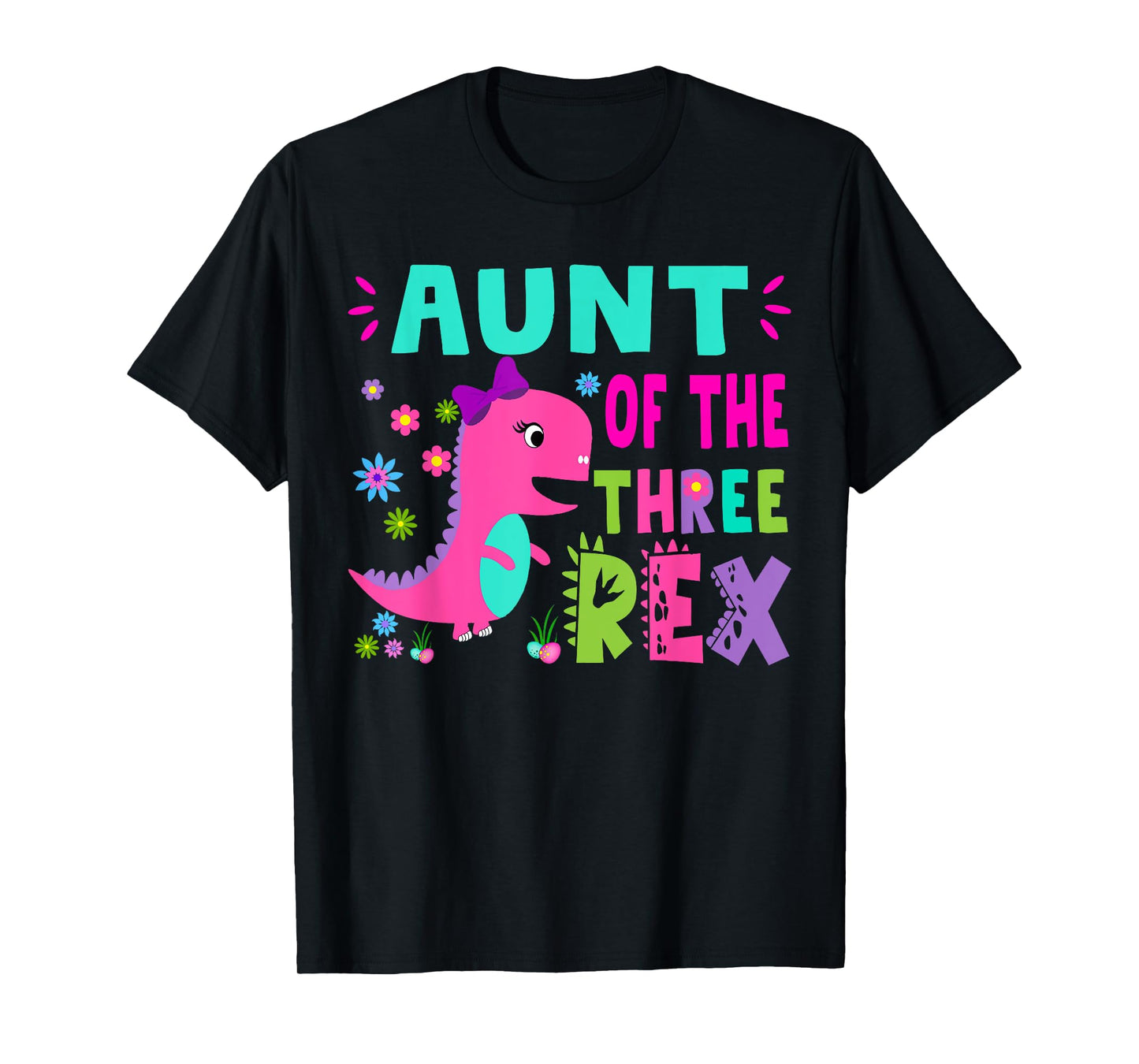 Aunt of the THREE rex T-Rex Dinosaur Birthday Family T-Shirt