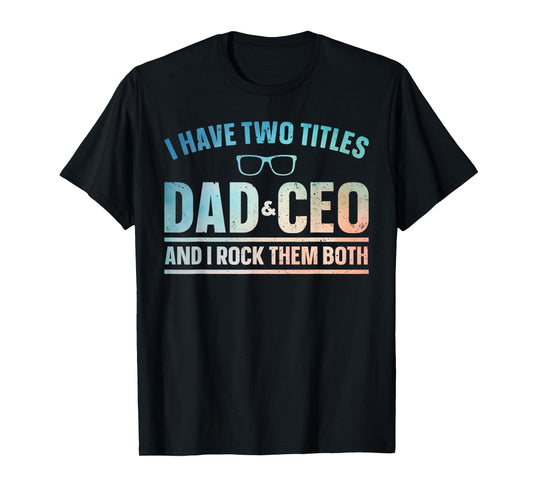 CEO Art For Dad Men Father Business Owner Entrepreneur CEO T-Shirt