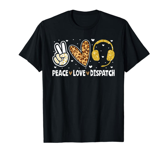 911 Dispatcher Peace Love Dispatch Operator EMS T-Shirt