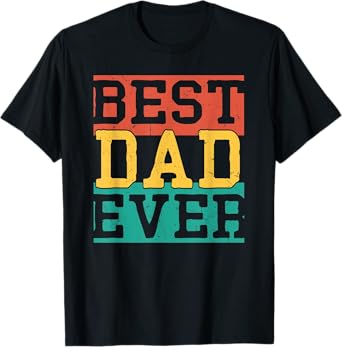Mens Vintage Best Dad Ever Fathers Day 2022 From Daughter Wife T-Shirt