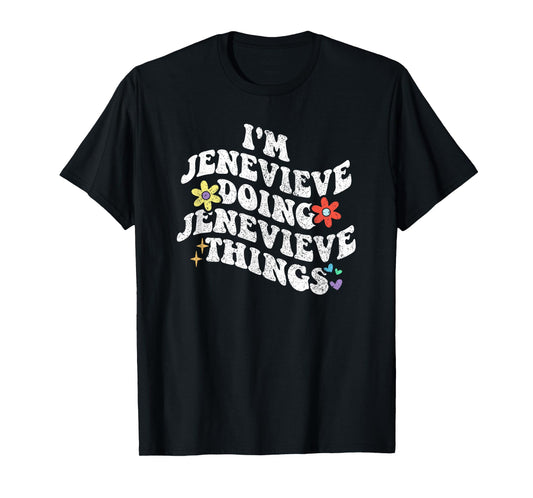 Retro Groovy Im JENEVIEVE Doing JENEVIEVE Things Funny T-Shirt